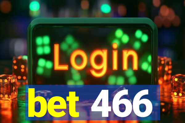 bet 466